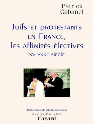 cover image of Juifs et protestants en France, les affinités électives